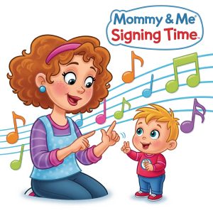 Mommy & Me Signing Time